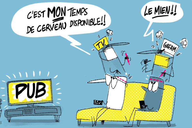 Dessin représentant deux personnes regardant l'une la télé, l'autre son smartphone. Deux autres petits personnages se battent par dessus en disant « c'est mon temps de cerveau disponible », l'autre lui rétorquant « le mien ! »