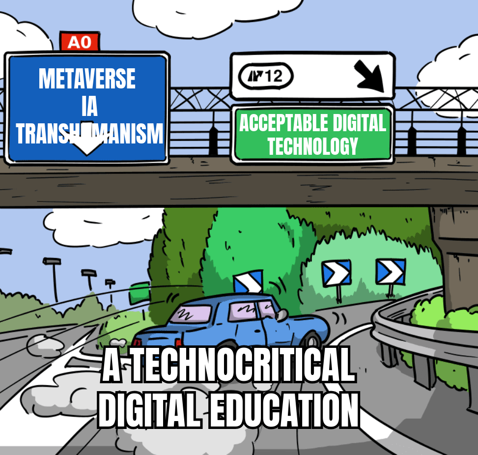 Mème. Texte 1 : « Metaverse  IA  Transhumanism  ; Texte 2 : « Acceptable digital technology » ; Texte 3 : « A technocritical digital education ».